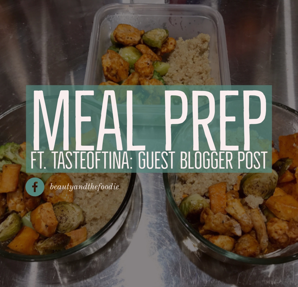 Meal Prep ft. TasteOfTina: Guest Blogger Post